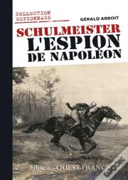 Schulmeister, L'Espion De Napoleon (Poche)