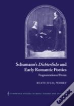 Schumann'S Dichterliebe And Early Romantic Poetics