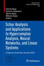 Schur Analysis And Applications To Hypercomplex Analysis, Neural Networks, And Linear Systems - Preview