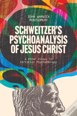 Capa do artigo Schweitzer'S Psychoanalysis Of Jesus Christ