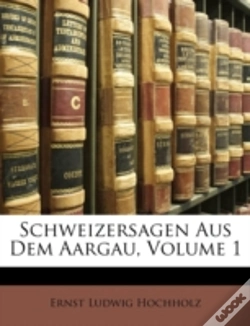 Capa do artigo Schweizersagen Aus Dem Aargau, Erster Band