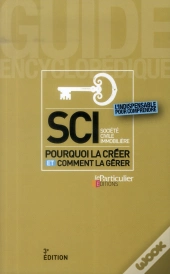 Sci - Pourquoi La Creer Et Comment La Gerer