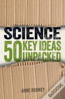 Science: 50 Key Ideas Unpacked