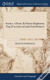 Science. A Poem. By Francis Hopkinson, E