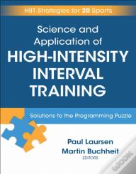 Science And Application Of High Intensity Interval Training