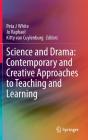 Science And Drama: Contemporary And Creative Approaches To Teaching And Learning - Preview