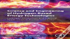Science And Engineering Of Hydrogen-Based Energy Technologies