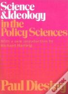 Science And Ideology In The Policy Sciences