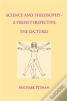 Science And Philosophy - A Fresh Perspective
