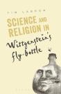 Science And Religion In Wittgenstein'S Fly-Bottle - Preview