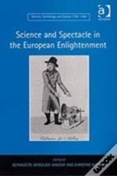 Science And Spectacle In The European Enlightenment