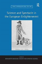 Science And Spectacle In The European Enlightenment - Preview