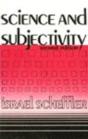 Science And Subjectivity - Preview