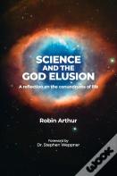 Science And The God Elusion