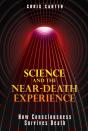 Science And The Near-Death Experience - Preview