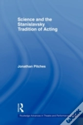 Science And The Stanislavsky Tradition Of Acting
