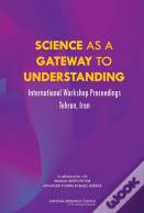 Science As A Gateway To Understanding