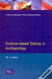 Science-Based Dating In Archaeology
