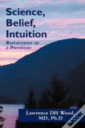 Science, Belief, Intuition