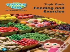 Science Bug: Feeding And Excercise Topic Book