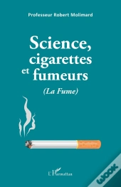 Science, Cigarettes Et Fumeurs (La Fume)