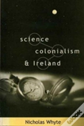 Science, Colonialism And Ireland