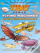 Science Comics: Flying Machines
