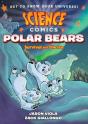 Science Comics: Polar Bears - Preview