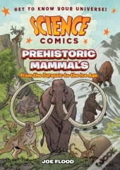 Science Comics: Prehistoric Mammals