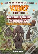Science Comics: Prehistoric Mammals