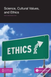 Science, Cultural Values And Ethics