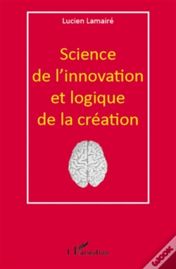 Capa do artigo Science De L'Innovation Et Logique De La Création