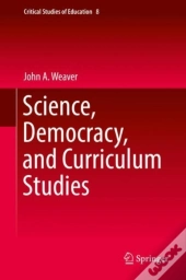 Science, Democracy, And Curriculum Studies