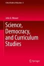 Science, Democracy, And Curriculum Studies - Preview