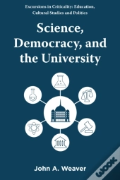 Science, Democracy, And The University