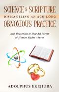 Science &Amp; Scripture Dismantling An Age-Long Obnoxious Practice