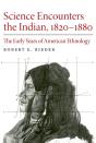 Science Encounters The Indian, 1820-1880 - Preview