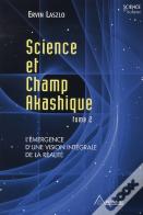 Science Et Champ Akashique T.2