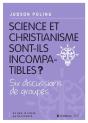 Science Et Christianisme Sont-Ils Incompatibles ? - Preview