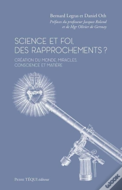 Capa do artigo Science Et Foi, Des Rapprochements ? Création Du Monde, Miracles, Conscience Et Matière