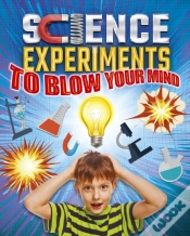 Capa do artigo Science Experiments To Blow Your Mind!