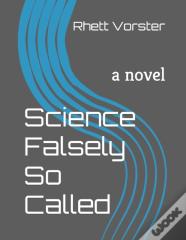 Science Falsely So Called