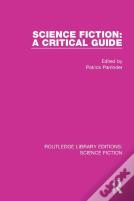 Science Fiction: A Critical Guide