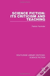 Science Fiction: Its Criticism And Teaching