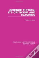 Science Fiction: Its Criticism And Teaching