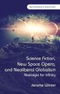 Science Fiction, New Space Opera, And Neoliberal Globalism - Preview