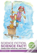 Science Fiction, Science Fact! Ages 8-12