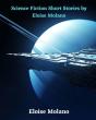Science Fiction Short Stories By Eloise Molano - Preview
