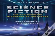 Science Fiction - The Evolutionary Mythology Of The Future