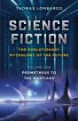 Science Fiction - The Evolutionary Mythology Of The Future - Preview